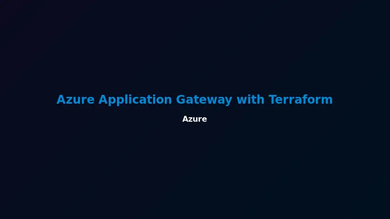 Azure Application Gateway with Terraform