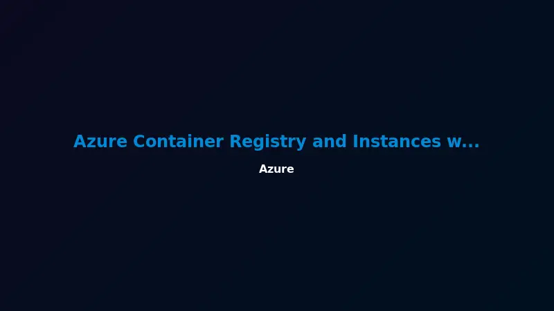 Azure Container Registry and Instances with Terraform