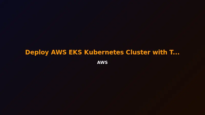 Deploy AWS EKS Kubernetes Cluster with Terraform