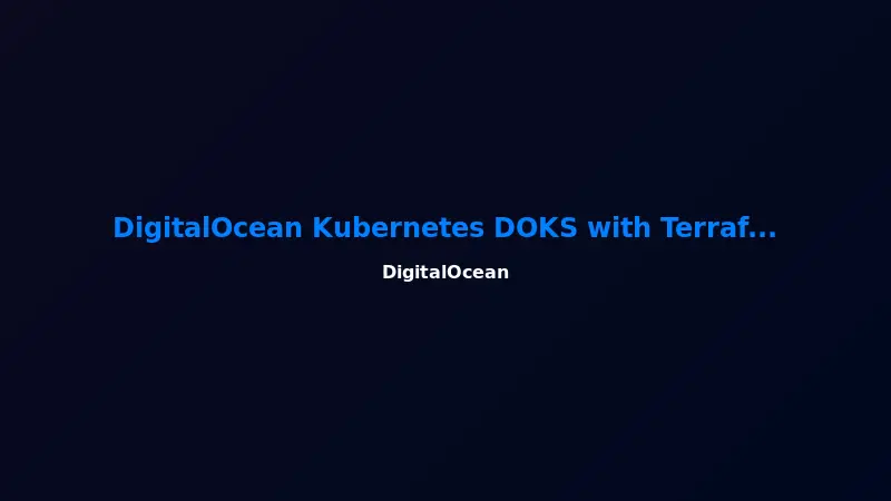 DigitalOcean Kubernetes DOKS with Terraform