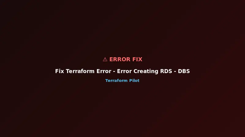 Fix Terraform Error - Error Creating RDS - DBSubnetGroupNotFoundFault