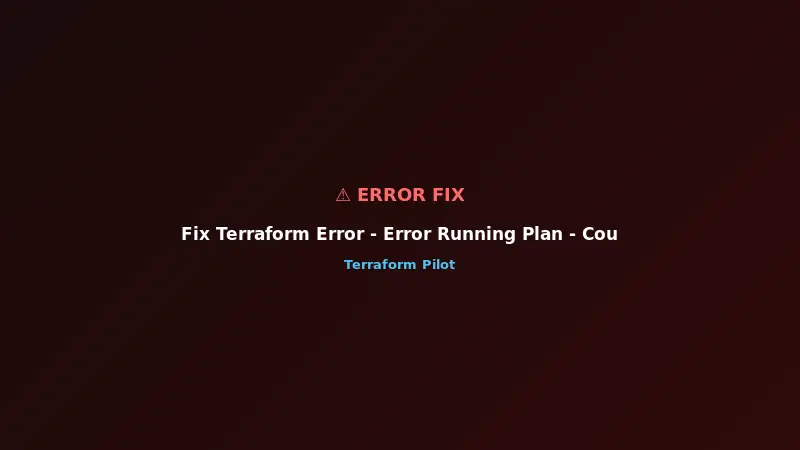 Fix Terraform Error - Error Running Plan - Could Not Load Plugin