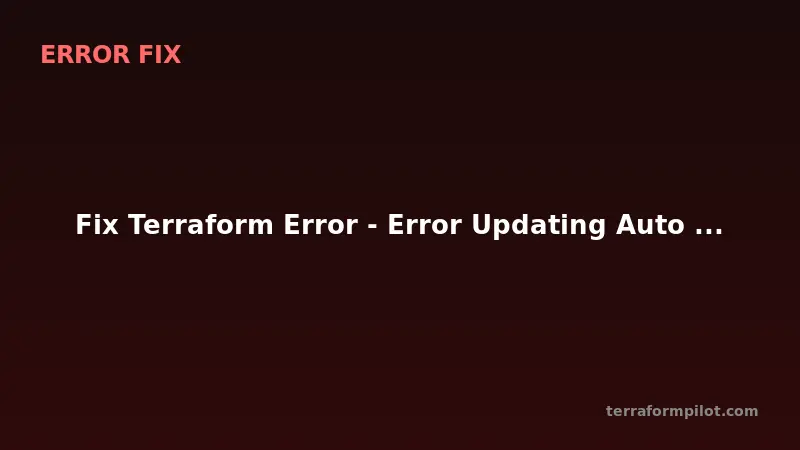 Fix Terraform Error - Error Updating Auto Scaling Group - ValidationError