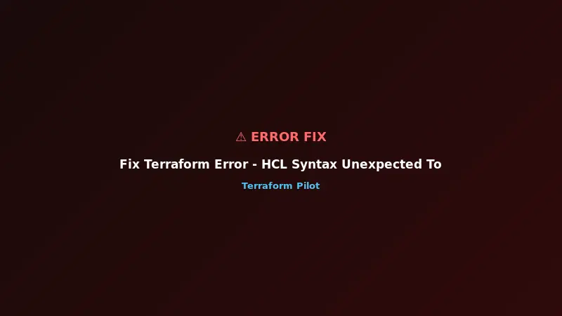 Fix Terraform Error - HCL Syntax Unexpected Token
