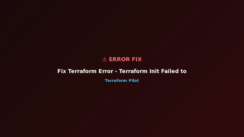 Fix Terraform Error - Terraform Init Failed to Install Providers