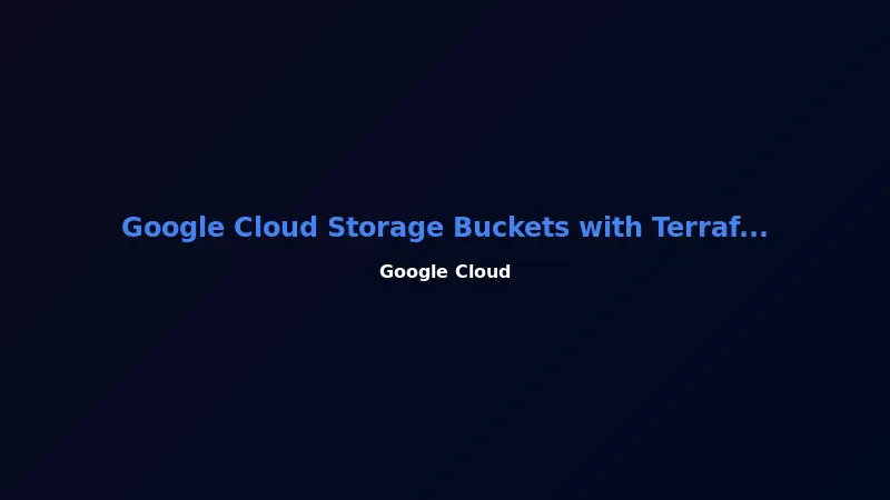 Google Cloud Storage Buckets with Terraform