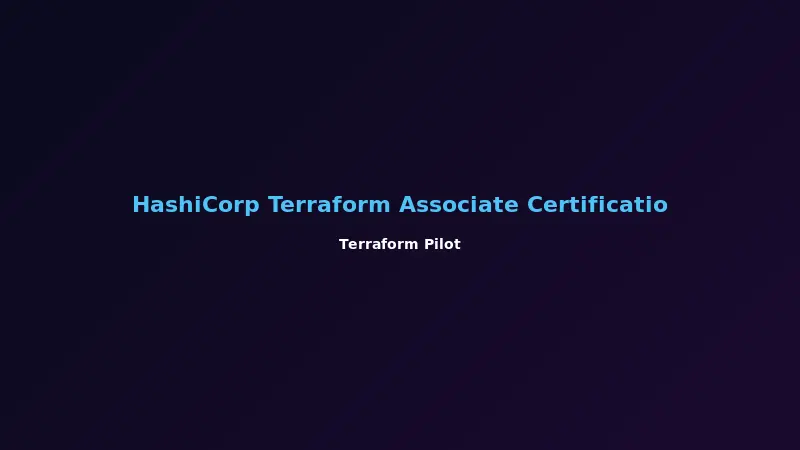HashiCorp Terraform Associate Certification Study Guide