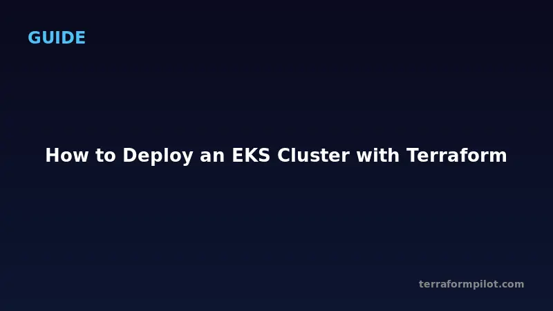 How to Deploy an EKS Cluster with Terraform