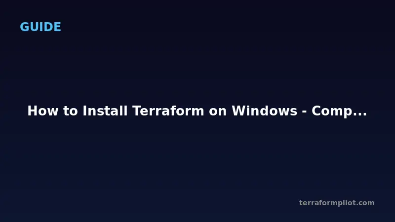 How to Install Terraform on Windows - Complete Setup Guide