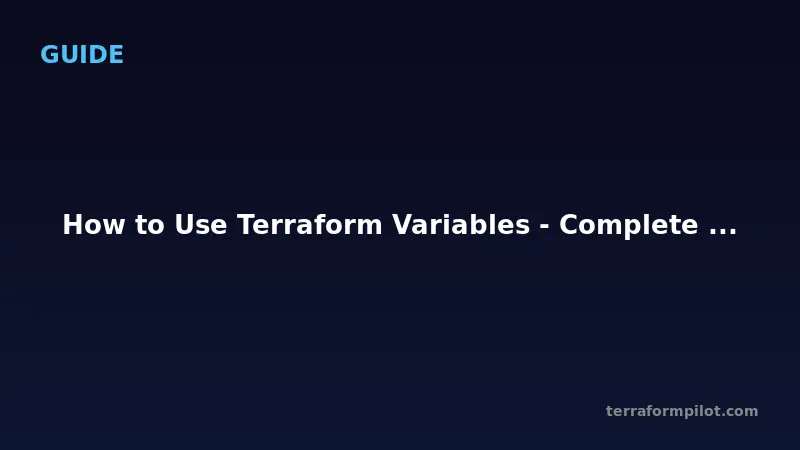 How to Use Terraform Variables - Complete Guide with Examples