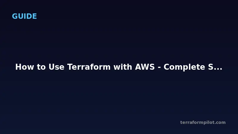 How to Use Terraform with AWS - Complete Setup Guide for Beginners