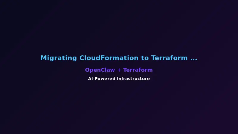 Migrating CloudFormation to Terraform with OpenClaw AI