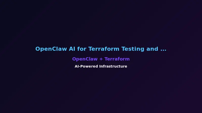 OpenClaw AI for Terraform Testing and Validation