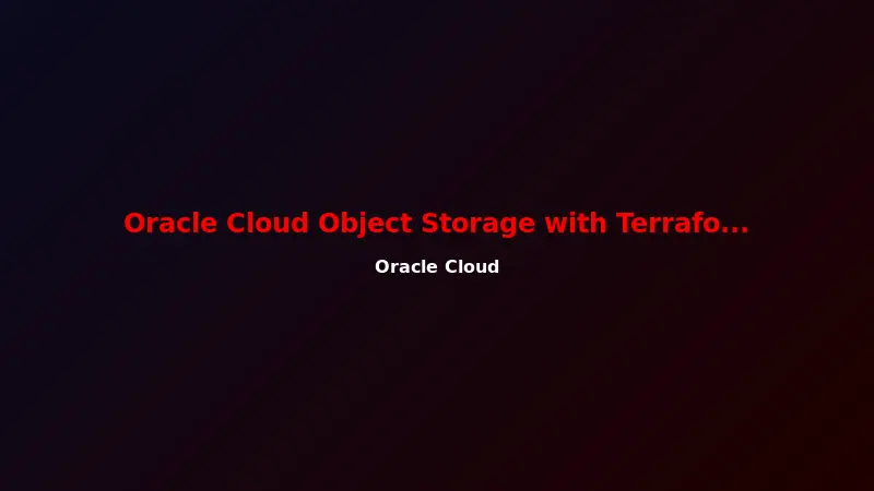Oracle Cloud Object Storage with Terraform