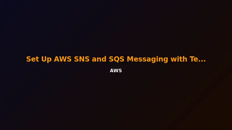 Set Up AWS SNS and SQS Messaging with Terraform