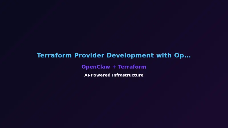 Terraform Provider Development with OpenClaw AI