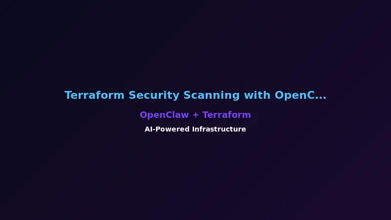 Terraform Security Scanning with OpenClaw AI