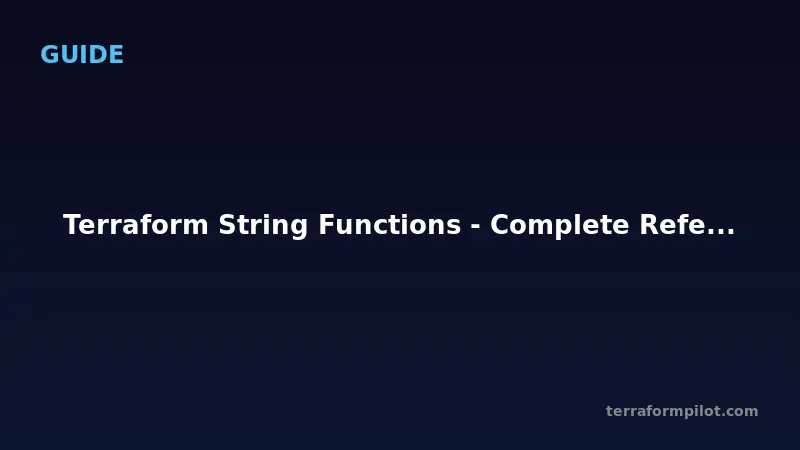 Terraform String Functions - Complete Reference with Examples