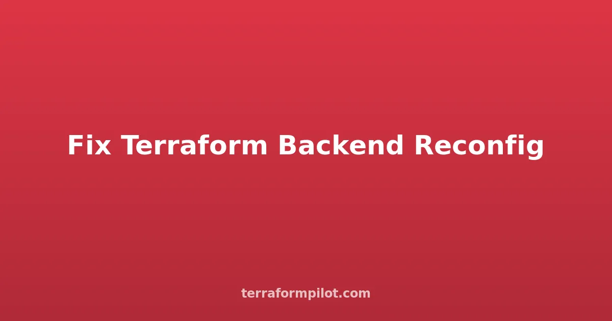 Terraform Backend Reconfiguration Required: How to Fix
