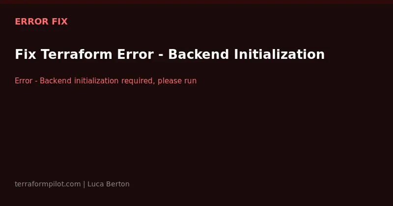 Fix Terraform Error - Backend Initialization Required