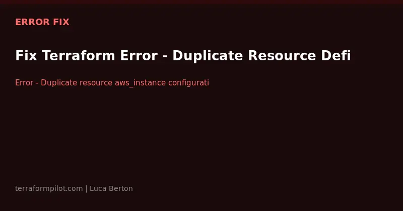 Fix Terraform Error - Duplicate Resource Definition