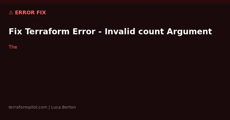 Fix Terraform Error - Invalid count Argument