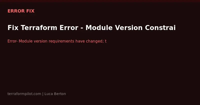 Fix Terraform Error - Module Version Constraint Not Met