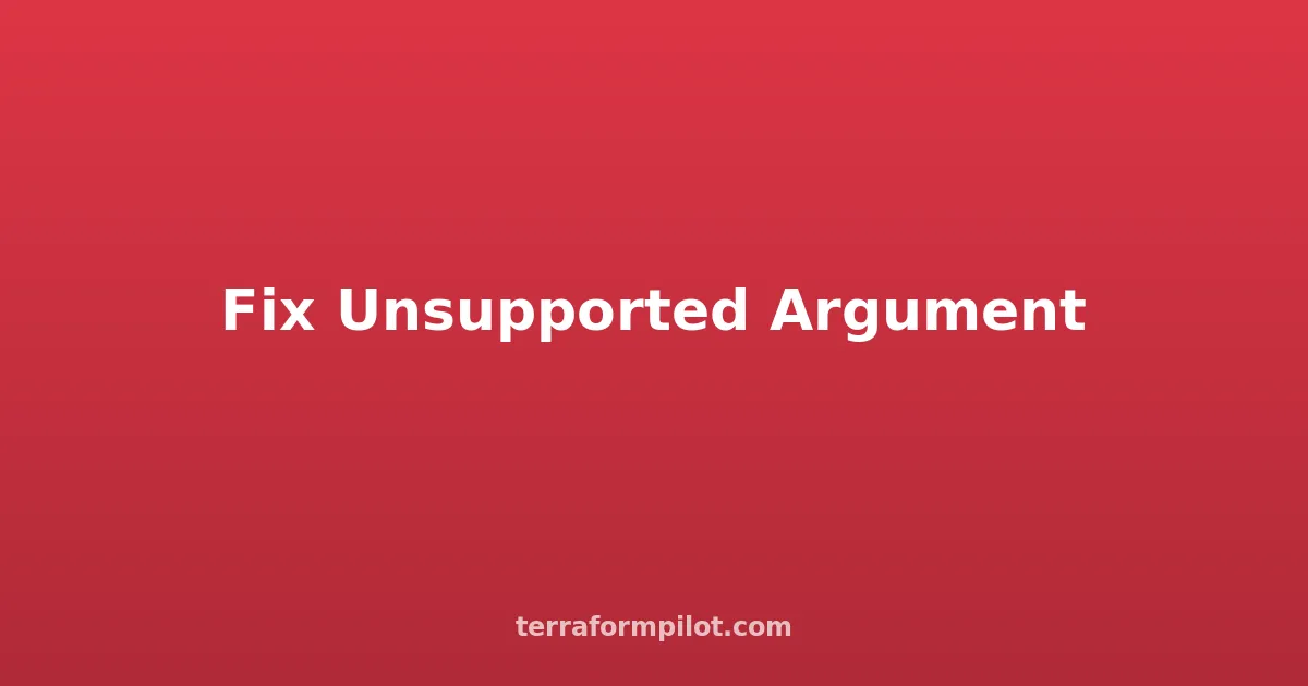 Terraform Unsupported Argument Error: How to Fix