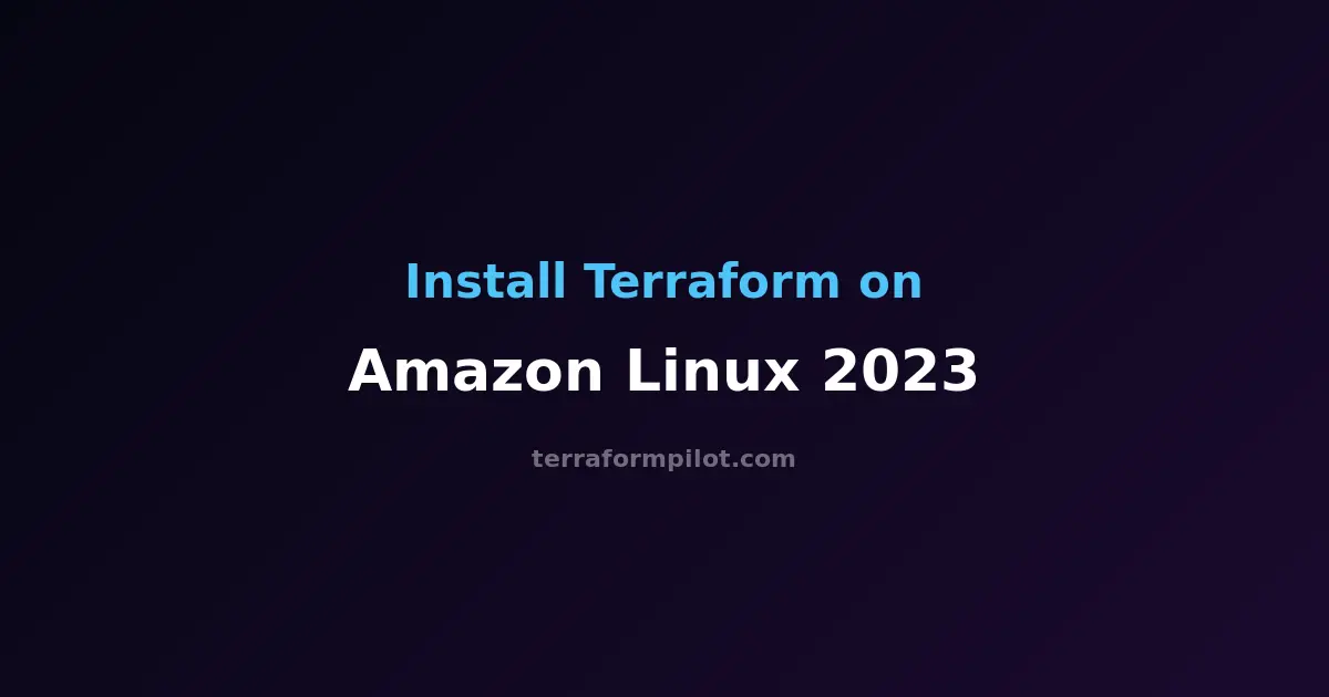How to Install Terraform on Amazon Linux 2023 - Complete Step-by-Step Guide