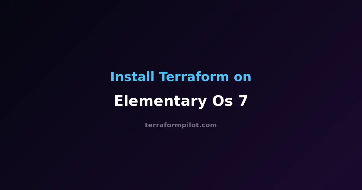 How to Install Terraform on elementary OS 7 - Complete Step-by-Step Guide