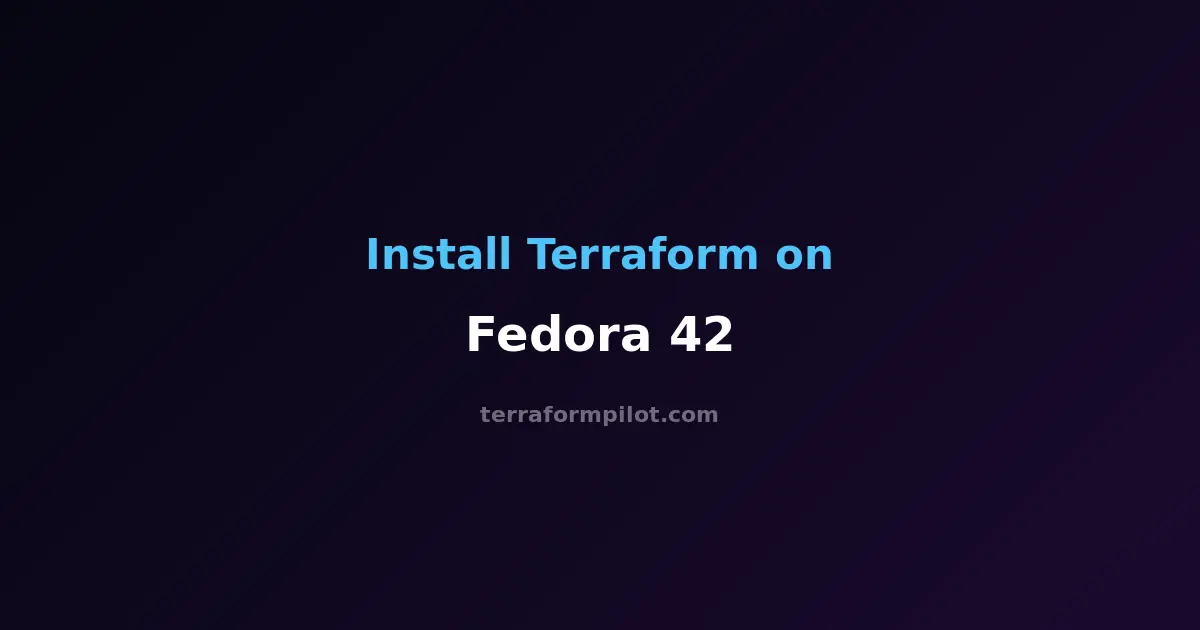 How to Install Terraform on Fedora 42 - Complete Step-by-Step Guide
