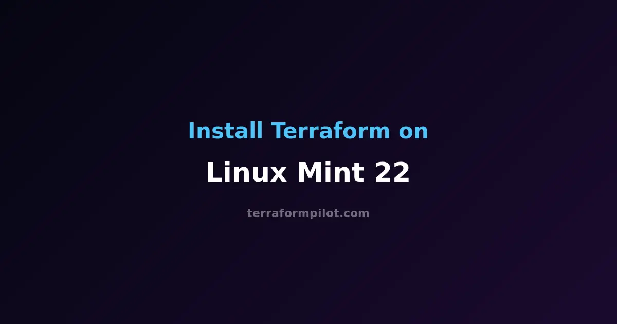 How to Install Terraform on Linux Mint 22 - Complete Step-by-Step Guide
