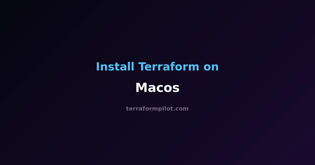 How to Install Terraform on macOS - Complete Step-by-Step Guide