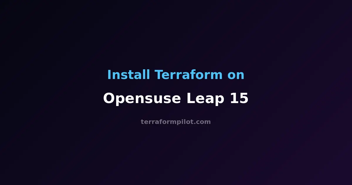 How to Install Terraform on openSUSE Leap 15 - Complete Step-by-Step Guide