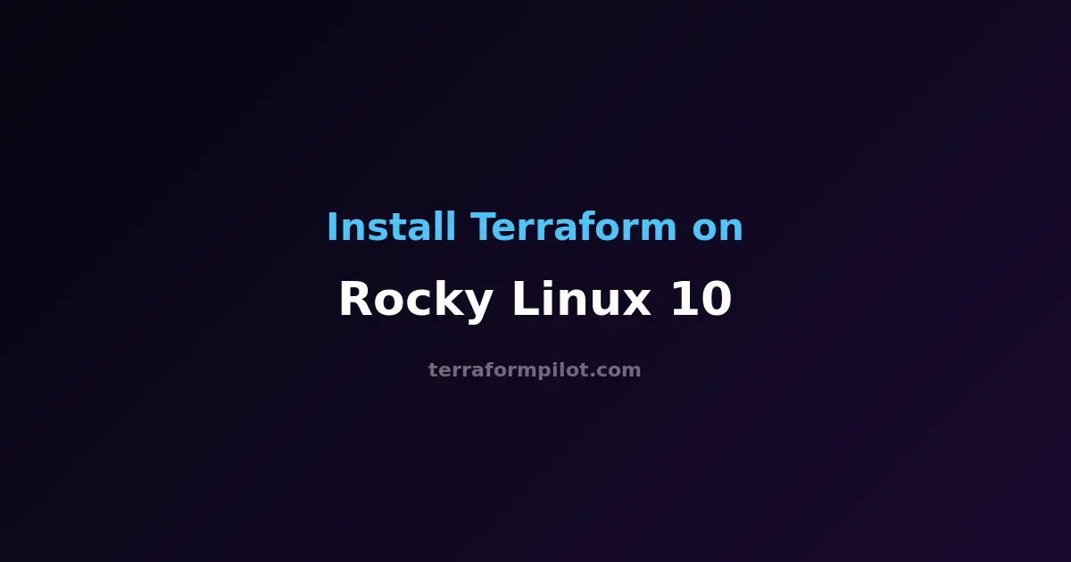 How to Install Terraform on Rocky Linux 10 - Complete Step-by-Step Guide