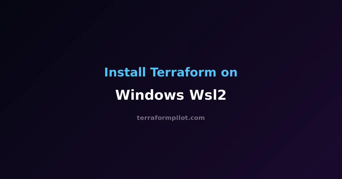 How to Install Terraform on Windows WSL2 - Complete Step-by-Step Guide