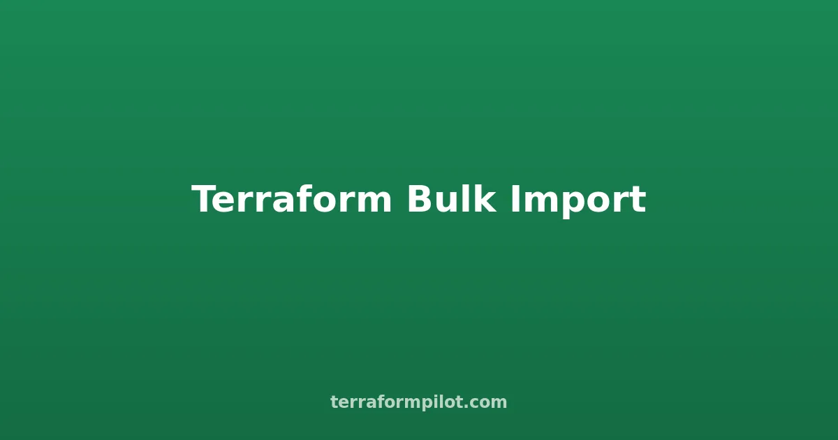Terraform Bulk Import: Bring Existing AWS Resources Under Management