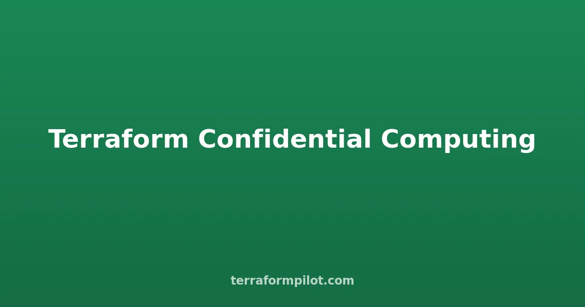 Terraform for Confidential Computing: Deploy Nitro Enclaves and TEEs on AWS