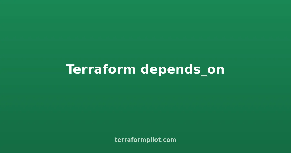 Terraform depends_on Explained: Control Resource Ordering