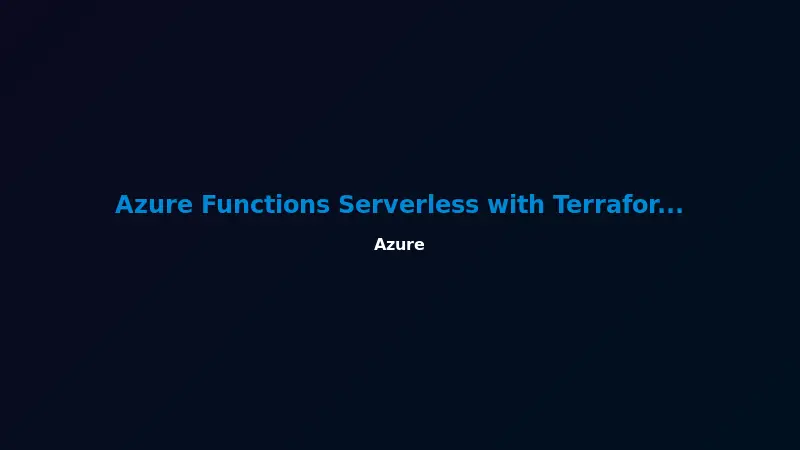 Azure Functions Serverless with Terraform