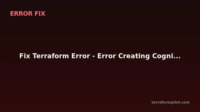 Fix Terraform Error - Error Creating Cognito User Pool - UsernameExistsException