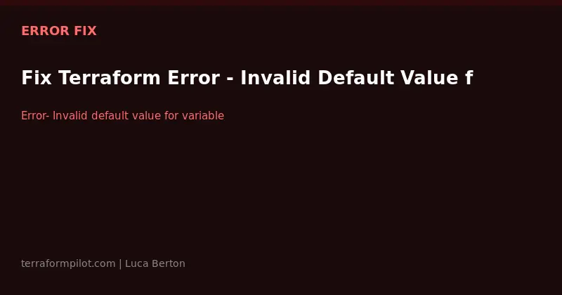 Fix Terraform Error: Invalid Default Value for Variable