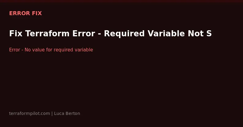 Fix Terraform Error: No Value for Required Variable