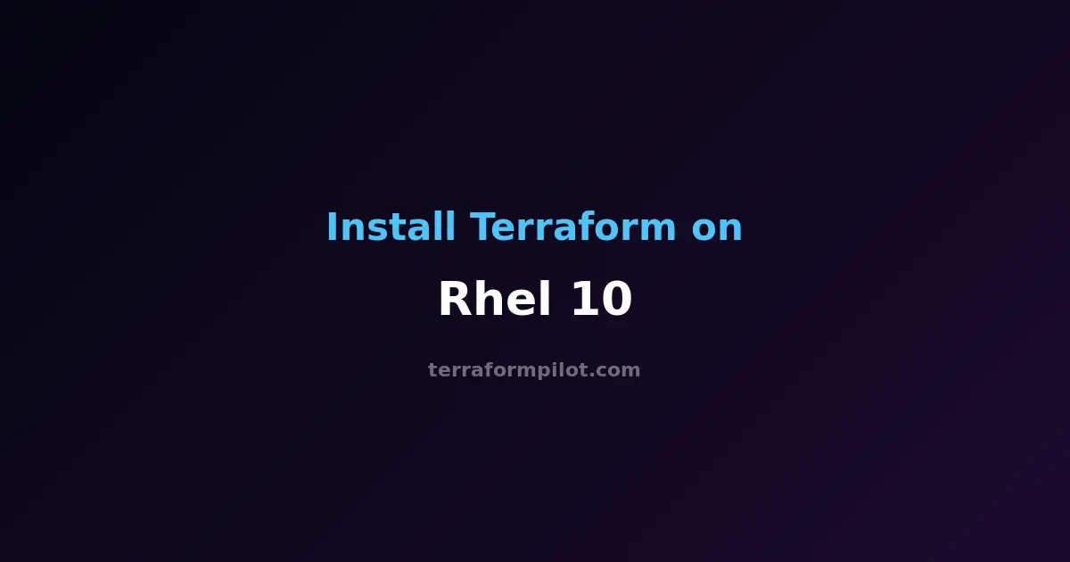 How to Install Terraform on RHEL 10 - Complete Step-by-Step Guide