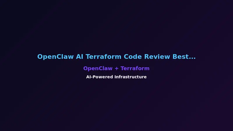 OpenClaw AI Terraform Code Review Best Practices