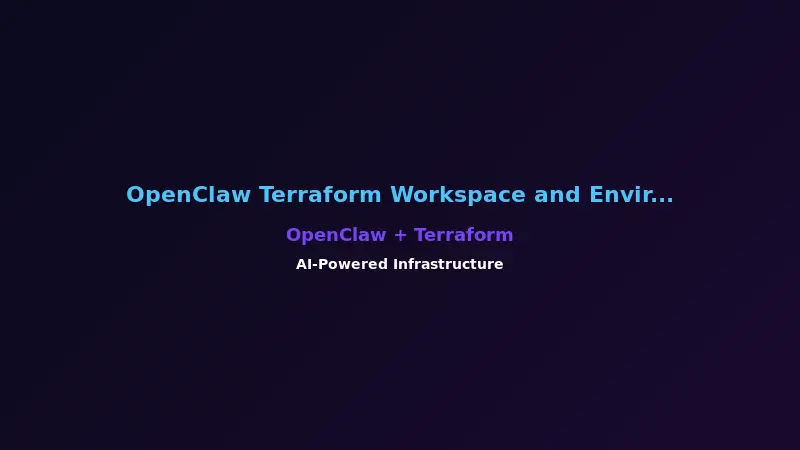 OpenClaw Terraform Workspace and Environment Management