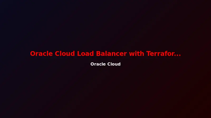 Oracle Cloud Load Balancer with Terraform
