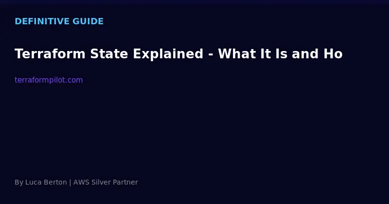 Terraform State Explained - What It Is and How to Manage It